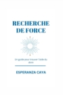 Image for Recherche de Force : Un guide pour trouver l&#39;aide du divin