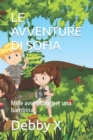 Image for Le Avventure Di Sofia : Mille avventure per una bambina