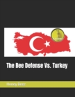 Image for The Bee Defense Vs. Turkey