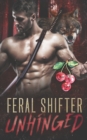 Image for Feral Shifter Unhinged