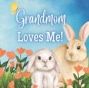 Image for Grandmom Loves Me! : A story about Grandma&#39;s love!