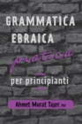 Image for Grammatica Ebraica Pratica per Principianti