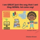 Image for I am GREAT just the way that I am! (English and Spanish Edition)
