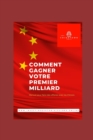 Image for Comment Gagner Votre Premier Milliard (a ChinaTown)