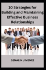 Image for 10 Strategies for Building and Maintaining Effective Business Relationships