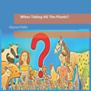 Image for Who&#39;s taking all the plants
