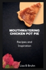 Image for Mouth watering chicken pot pie : Recipes and inspiration