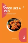 Image for Cook Like a Pro : Chicken Parmesan Recipes and Techniques for Home Cooks