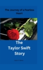 Image for The Journey of a Fearless Heart : The Taylor Swift Story