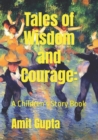 Image for Tales of Wisdom and Courage : A Children&#39;s Story Book