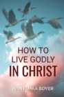 Image for How To Live Godly In Christ