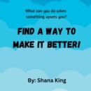 Image for Find a way to make it better!