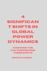 Image for 4 Significant Shift in Global Power Dynamics : Knowing the factors behind these shifts