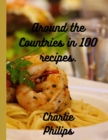 Image for Around the Countries in 100 Recipes