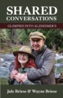 Image for Shared Conversations - Glimpses into Alzheimer&#39;s