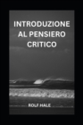 Image for Introduzione Al Pensiero Critico