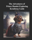 Image for The Adventures of Prince Hamlet Exploring Kronborg Castle