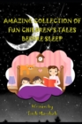 Image for Amazing Collection of Fun Children&#39;s Tales Before Sleep