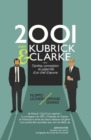 Image for 2001 entre Kubrick et Clarke : Genese, conception et paternite d&#39;un chef d&#39;oeuvre