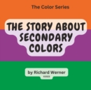 Image for The Story About Secondary Colors