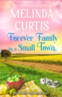Image for Forever Family in a Small Town : A Heartfelt Romance