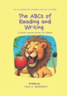 Image for The ABCs of Reading and Writing : A Playful Learning Journey for Children