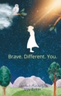 Image for Brave. Different. You.