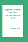 Image for Nigeria-General-Election : The New President-Elect.