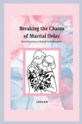 Image for Breaking the Chains of Marital Delay : The Power of Prayer in Finding Your Perfect Match
