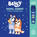 Image for Bluey: Oooh, Shiny! A Bluey Flashlight Book Sound Book
