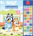 Image for Bluey: Wackadoo! Bluey Words and Sounds Sound Book