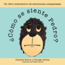 Image for  Como Se Siente Pedro?: Un Libro Interactivo De Emociones Comparadas