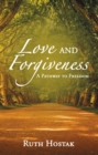 Image for Love and Forgiveness: A Pathway to Freedom