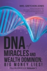 Image for DNA of Miracles and Wealth Dominion:  Big Money Lies!: Plus WORKBOOK Volume 1