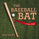 Image for Baseball Bat: A True Story