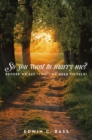 Image for So you want to marry me?: Before we say &amp;quote;I do&amp;quote;, we need to talk!