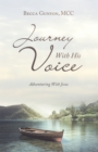 Image for Journey With His Voice: Adventuring With Jesus