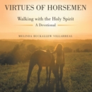 Image for Virtues of Horsemen: Walking with the Holy Spirit A Devotional
