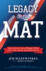 Image for Legacy of the Mat: Stories from the Lives of Olympic Athletes Jim and Dave Hazewinkel
