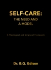 Image for Self-Care: The Need and A Model: A Theological and Scriptural Framework