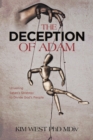 Image for Deception of Adam: Unveiling Satan&#39;s Strategy to Divide God&#39;s People