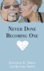 Image for Never Done Becoming One