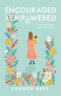 Image for Encouraged + Empowered: A Devotional for New Moms
