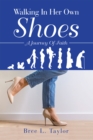 Image for Walking In Her Own Shoes: A Journey Of Faith