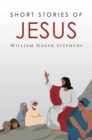 Image for Short Stories of Jesus