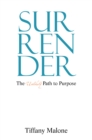 Image for Surrender:: The Unlikely Path to Purpose