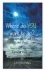 Image for Where Do You Want to Go?