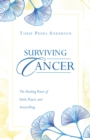 Image for Surviving Cancer: The Healing Power of Faith, Prayer, and Storytelling