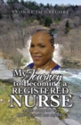Image for My Journey to Becoming a Registered Nurse