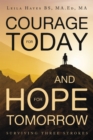 Image for Courage for Today and Hope for Tomorrow: Surviving Three Strokes